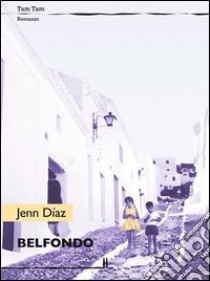 Belfondo. E-book. Formato EPUB ebook di Jenn Díaz