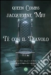 Tè con il diavolo. E-book. Formato EPUB ebook di Jacqueline Miu