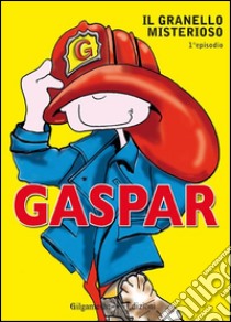 Gaspar Il granello misterioso. E-book. Formato EPUB ebook di Lorella Salvagni