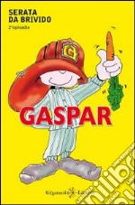 Gaspar Serata da brivido. E-book. Formato EPUB ebook