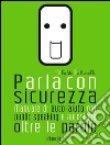 Parla con sicurezza: Manuale di auto-aiuto per public speaking e autostima, oltre le parole . E-book. Formato Mobipocket ebook di Ubaldo Saltarelli