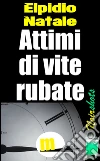 Attimi di vite rubate. E-book. Formato EPUB ebook