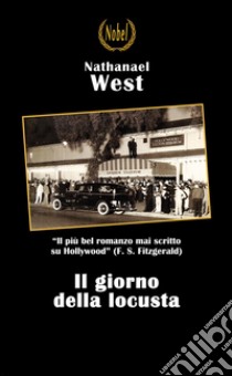 Il giorno della locusta. E-book. Formato EPUB ebook di Nathanael West