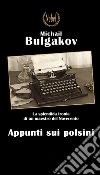 Appunti sui polsini. E-book. Formato Mobipocket ebook di Michail Bulgakov