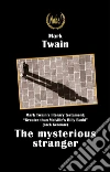 The mysterious stranger. E-book. Formato Mobipocket ebook di Mark Twain