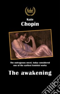 The awakening. E-book. Formato EPUB ebook di Kate Chopin