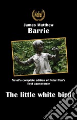 The little white bird or the first appearance of Peter Pan. E-book. Formato EPUB ebook