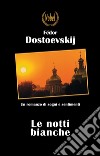 Le notti bianche. E-book. Formato EPUB ebook