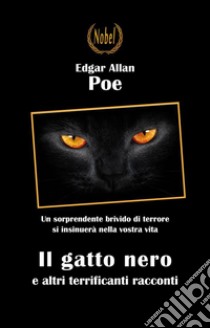 Il gatto nero e altri terrificanti racconti. E-book. Formato Mobipocket ebook di Edgar Allan Poe