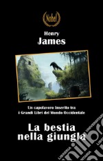 La bestia nella giungla. E-book. Formato EPUB ebook