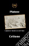 Critone - testo in italiano: Il pensiero di Socrate secondo Platone. E-book. Formato EPUB ebook