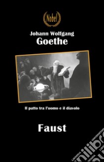 Faust. E-book. Formato EPUB ebook di Johann Wolfgang Goethe