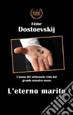 L'eterno marito. E-book. Formato EPUB ebook