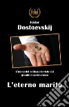 L'eterno marito. E-book. Formato EPUB ebook