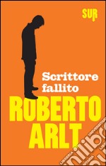 Scrittore fallito. E-book. Formato EPUB ebook