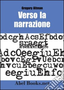 Verso la Narrazione - Gregory Altman. E-book. Formato PDF ebook di Gregory Altman