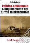 Politica ambientale e inquinamento nel diritto internazionale - Paolo De Santis. E-book. Formato Mobipocket ebook