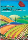 Le dieci querce. E-book. Formato EPUB ebook di Piero Gurgo Salice