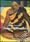 Donne nell'ombra. E-book. Formato Mobipocket ebook di Francesco Venier