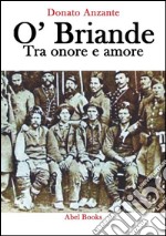 O' Briande - Tra onore e amore: Tra onore e amore. E-book. Formato Mobipocket ebook