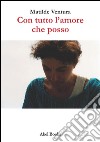 Con tutto l'amore che posso . E-book. Formato EPUB ebook di Matilde Ventura