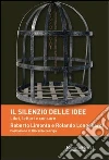 Il silenzio delle idee. Libri, letture e censure. E-book. Formato EPUB ebook di Roberto Limonta