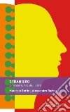 Straniero. L'invasore, l'esule, l'altro. E-book. Formato EPUB ebook