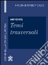 Antichità - Temi trasversali: Storia della Civiltà Europea a cura di Umberto Eco - 19. E-book. Formato EPUB ebook