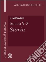 Il Medioevo: Storia della Civiltà Europea a cura di Umberto Eco - 20. E-book. Formato EPUB ebook