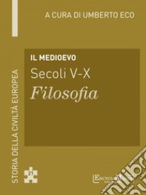 Il Medioevo: Storia della Civiltà Europea a cura di Umberto Eco - 21. E-book. Formato EPUB ebook di Umberto Eco