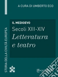 Il Medioevo: Storia della Civiltà Europea a cura di Umberto Eco - 35. E-book. Formato EPUB ebook