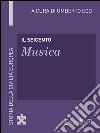 Il Seicento - Musica: Storia della Civiltà Europea a cura di Umberto Eco - 50. E-book. Formato EPUB ebook