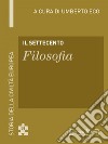 Il Settecento - Filosofia: Storia della Civiltà Europea a cura di Umberto Eco - 59. E-book. Formato EPUB ebook