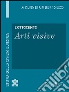 L'Ottocento - Arti visive: Storia della Civiltà Europea a cura di Umberto Eco - 66. E-book. Formato EPUB ebook