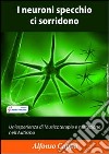 I neuroni specchio ci sorridono. Un'esperienza di musicoterapia e narrazione nell'autismo. E-book. Formato PDF ebook