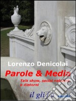 Parole & media. Talk show, social network e dintorni. E-book. Formato EPUB ebook