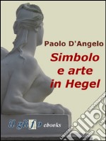 Simbolo e arte in Hegel. E-book. Formato EPUB ebook