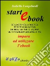 StartEbook: impara a utilizzare l'ebook. E-book. Formato EPUB ebook