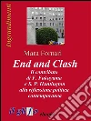 End and Clash - Il contributo di F. Fukuyama e S. P. Huntington alla riflessione politica contemporanea. E-book. Formato Mobipocket ebook di Mara Fornari