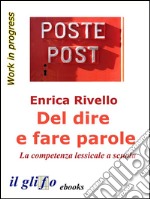 Del dire e fare parole. La competenza lessicale a scuola. E-book. Formato Mobipocket