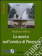 La musica nell’estetica di Pareyson. E-book. Formato EPUB ebook