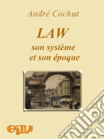 Law Son systeme et son époque. E-book. Formato EPUB ebook