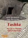 Yashka. My life as peasant, officer and exile. E-book. Formato EPUB ebook