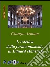 L’estetica della forma musicale in Eduard Hanslick. E-book. Formato Mobipocket ebook