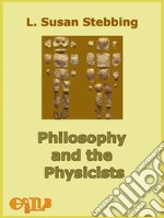 Philosophy and the Physicists. E-book. Formato Mobipocket