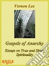 Gospels of Anarchy, and Other Contemporary Studies. E-book. Formato Mobipocket ebook