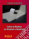 Cultural Studies on Einstein’s Relativity. E-book. Formato EPUB ebook