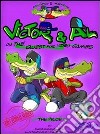 Victor & Al on the quest for video games. The price. Ediz. inglese. E-book. Formato PDF ebook di Maria Elena Paladini