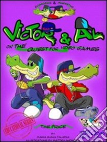 Victor & Al on the quest for video games. The price. Ediz. USA. E-book. Formato EPUB ebook di Maria Elena Paladini