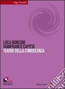 Teatro della conoscenza. E-book. Formato EPUB ebook di Gianfranco Capitta